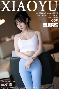 【XiaoYu-语画界】2022.05.12 Vol.0776 豆瓣酱 [66P-476MB]