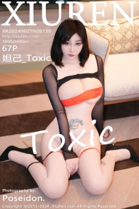 【XiuRen-秀人网】2024.06.21 No.8739 妲己_Toxic [67P-596MB]