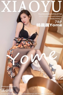 【XiaoYu-语画界】2022.04.02 Vol.0750 杨晨晨Yome [78P-676MB]