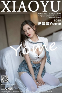 【XiaoYu-语画界】2022.01.07 Vol.0692 杨晨晨Yome [108P-825MB]