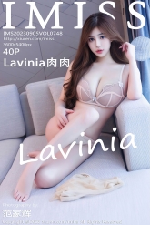 【IMiss-爱蜜社】2023.09.05 Vol.748 Lavinia肉肉 [40P-479MB]