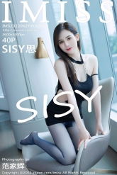 【IMiss-爱蜜社】2022.06.21 Vol.689 SISY思 [40P-416MB]