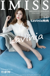 【IMiss-爱蜜社】2020.12.11 Vol.535 Lavinia肉肉 [54P-593MB]