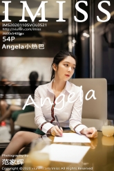 【IMiss-爱蜜社】2020.11.05 Vol.521 Angela小热巴 [54P-428MB]