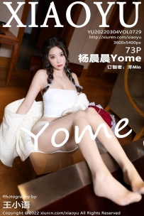 【XiaoYu-语画界】2022.03.04 Vol.0729 杨晨晨Yome [73P-632MB]