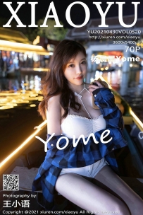 【XiaoYu-语画界】2021.04.30 Vol.0520 杨晨晨Yome [70P-625MB]