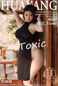 【HuaYang-花漾】2019.05.30 Vol.142 妲己_Toxic [48P-166MB]